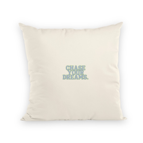 CHASE YOUR DREAMS